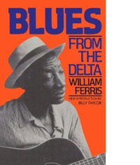 07 Blues from the Delta - William Ferris