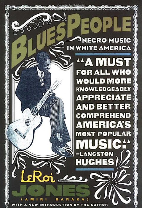 10 Blues People: Negro Music in White America