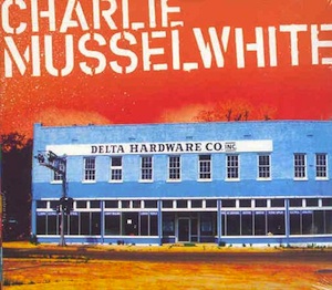 11 Charlie Musselwhite - Delta Hardware